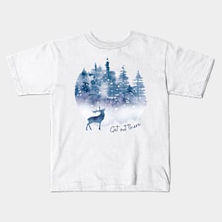 Get Out There Kids T-Shirt